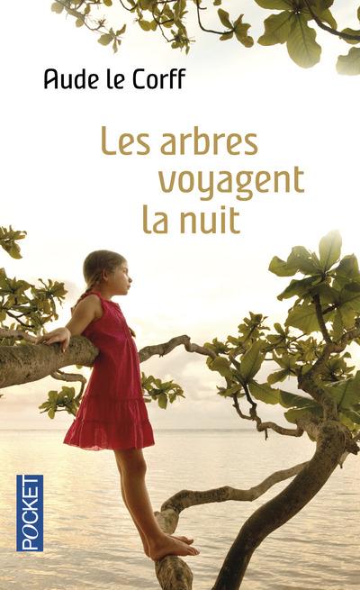 LES ARBRES VOYAGENT LA NUIT