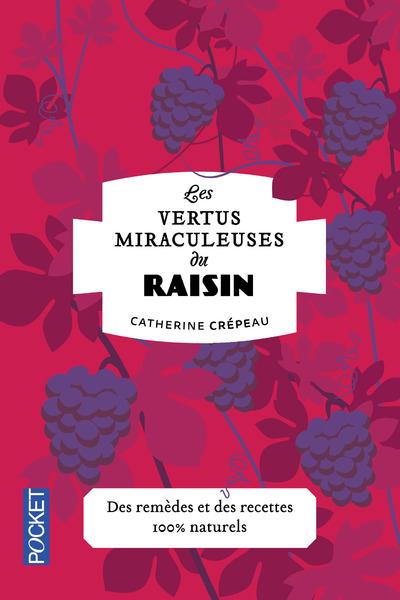 LES VERTUS MIRACULEUSES DU RAISIN