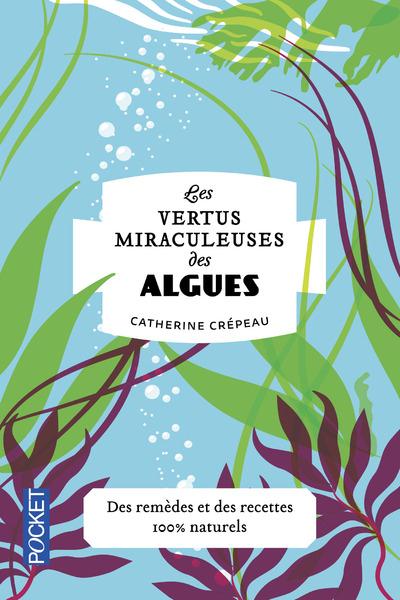 LES VERTUS MIRACULEUSES DES ALGUES