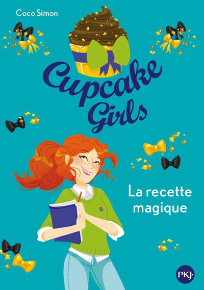 CUPCAKE GIRLS - TOME 4 LA RECETTE MAGIQUE - VOL04