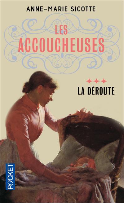 LES ACCOUCHEUSES - TOME 3 LA DEROUTE - VOL03