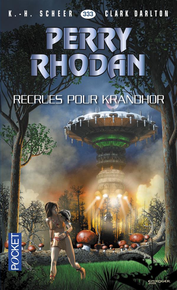 PERRY RHODAN - NUMERO 333 RECRUES POUR KRANDHOR - VOL02