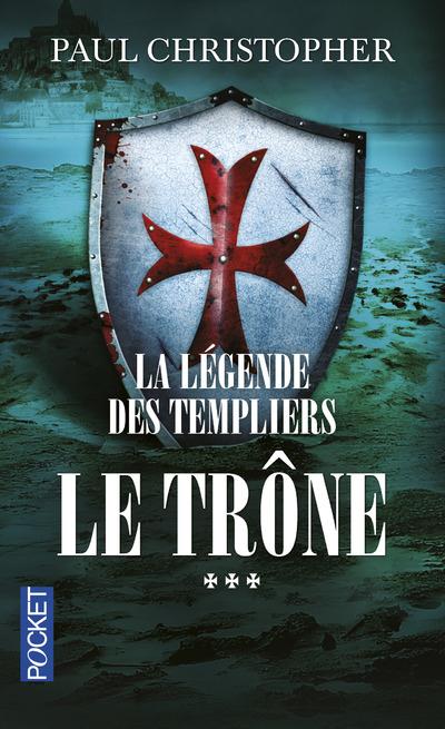 LA LEGENDE DES TEMPLIERS - TOME 3 LE TRONE - VOL03