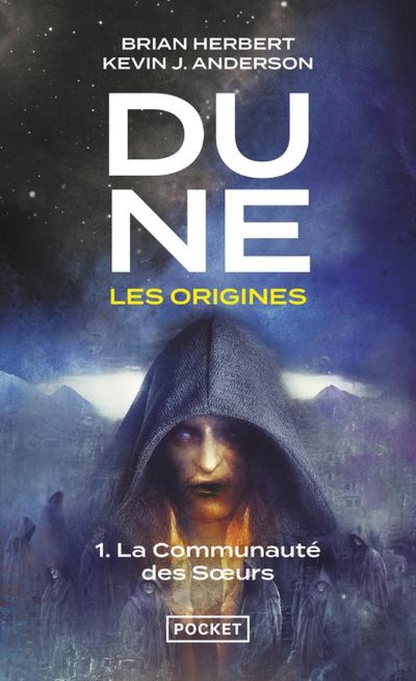 DUNE, LES ORIGINES - TOME 1 LA COMMUNAUTE DES SOEURS - VOL01