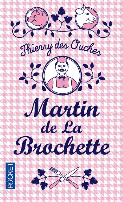 MARTIN DE LA BROCHETTE