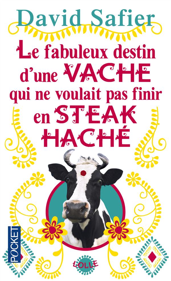 LE FABULEUX DESTIN D'UNE VACHE QUI NE VOULAIT PAS FINIR EN STEACK HACHE