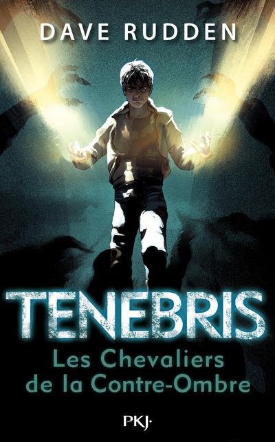 TENEBRIS, LES CHEVALIERS DE LA CONTRE-OMBRE - TOME 1 - VOL01