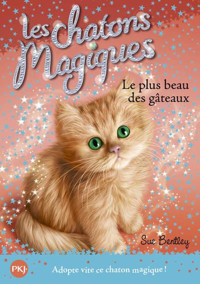 LES CHATONS MAGIQUES - NUMERO 16 LE PLUS BEAU DESGATEAUX - VOL16