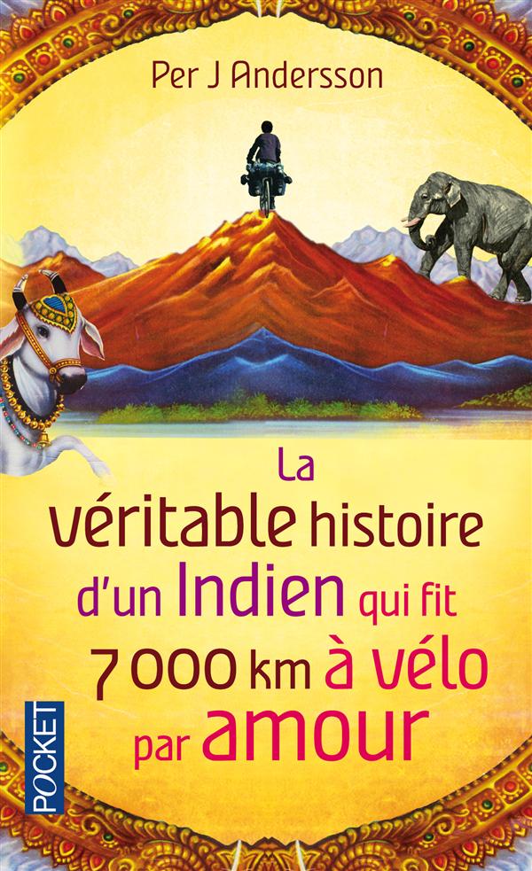 LA VERITABLE HISTOIRE D'UN INDIEN QUI FIT 7 000 KM A VELO PAR AMOUR