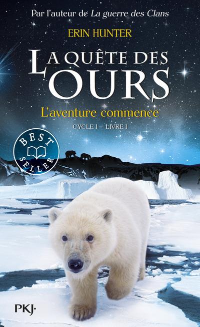 LA QUETE DES OURS - TOME 1 L'AVENTURE COMMENCE - VOL01