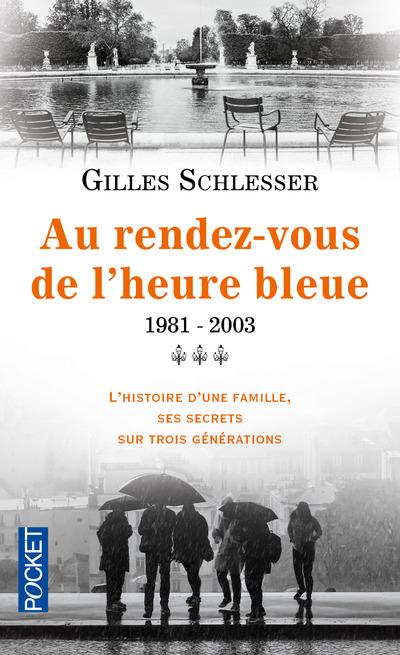 SAGA PARISIENNE - TOME 3 AU RENDEZ-VOUS DE L'HEURE BLEUE 1981-2003 - VOL03
