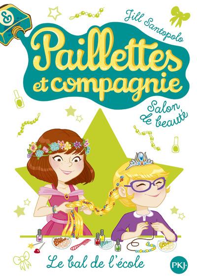 PAILLETTES ET COMPAGNIE - TOME 3 LE BAL DE L'ECOLE - VOL03