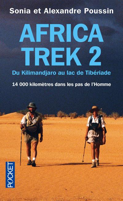 AFRICA TREK - TOME 2 DU KILIMANDJARO AU LAC DE TIBERIADE - VOL02