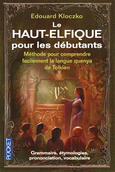 LE HAUT-ELFIQUE POUR LES DEBUTANTS