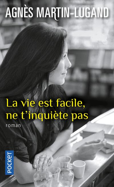 LA VIE EST FACILE, NE T'INQUIETE PAS