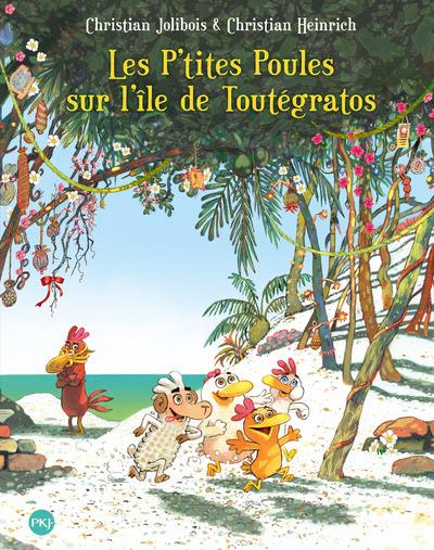 LES P'TITES POULES SUR L'ILE DE TOUTEGRATOS - TOME 14 - VOL14