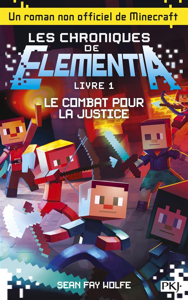 LES CHRONIQUES DE ELEMENTIA - TOME 1 LE COMBAT POUR LA JUSTICE - VOL01