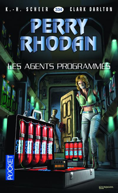 PERRY RHODAN - NUMERO 334 LES AGENTS PROGRAMMES