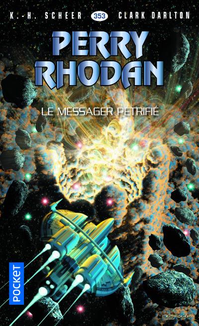 PERRY RHODAN - NUMERO 353 LE MESSAGER PETRIFIE