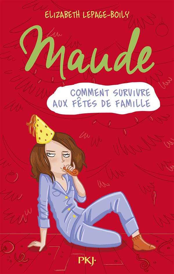 MAUDE - TOME 3 COMMENT SURVIVRE AUX FETES DE FAMILLLE - VOL03