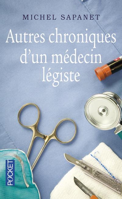 AUTRES CHRONIQUES D'UN MEDECIN LEGISTE