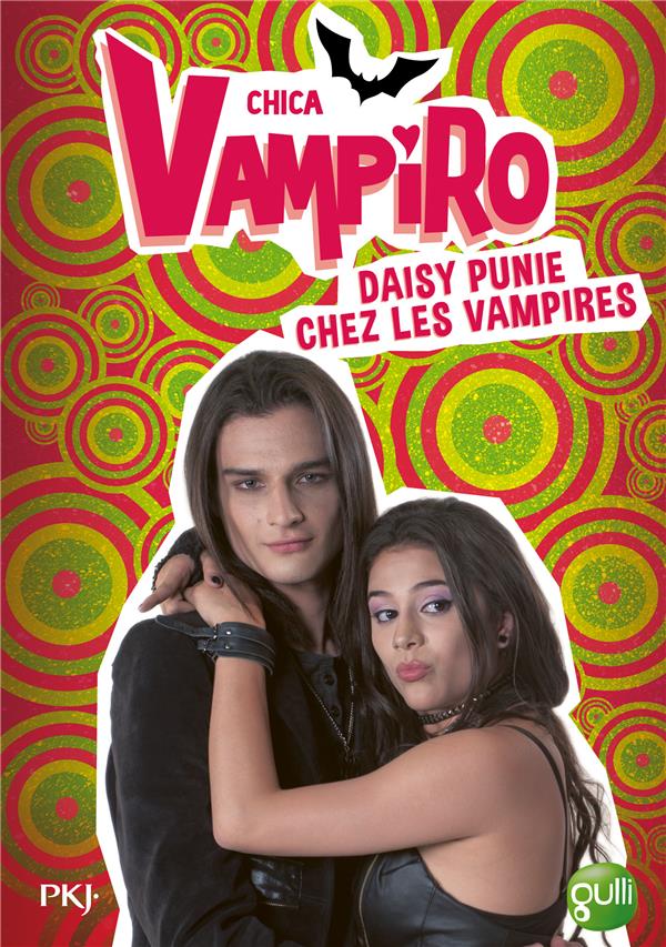 CHICA VAMPIRO - TOME 8 DAISY PUNIE CHEZ LES VAMPIRES - VOL08