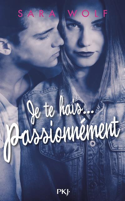 JE TE HAIS... PASSIONNEMENT - TOME 1 - VOL01