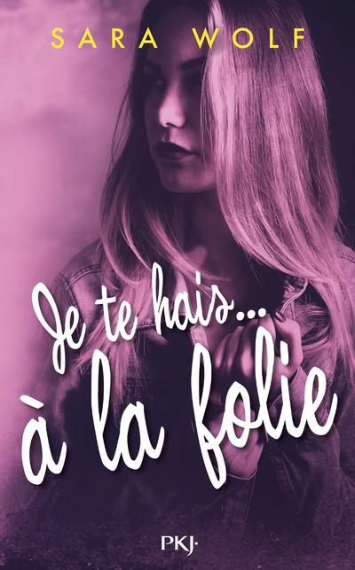 JE TE HAIS... A LA FOLIE - TOME 2 - VOL02