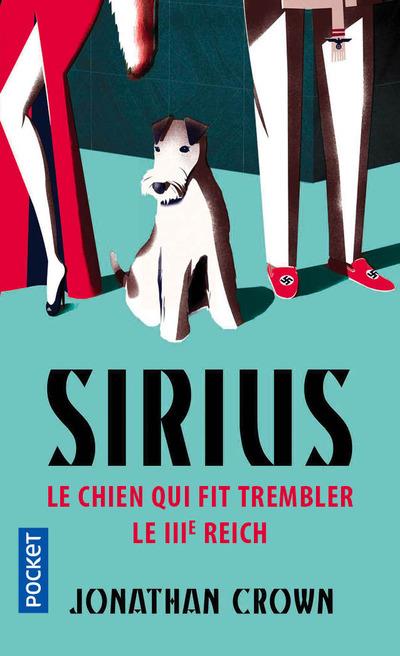 SIRIUS, LE CHIEN QUI FIT TREMBLER LE IIIE REICH