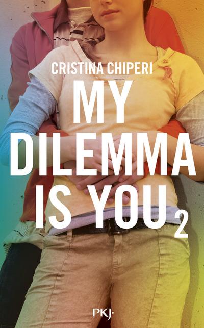 MY DILEMMA IS YOU - TOME 2 - VOL02