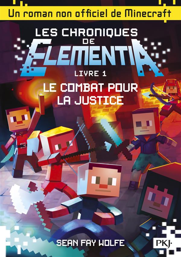 LES CHRONIQUES DE ELEMENTIA - TOME 1 LE COMBAT POUR LA JUSTICE - VOL01