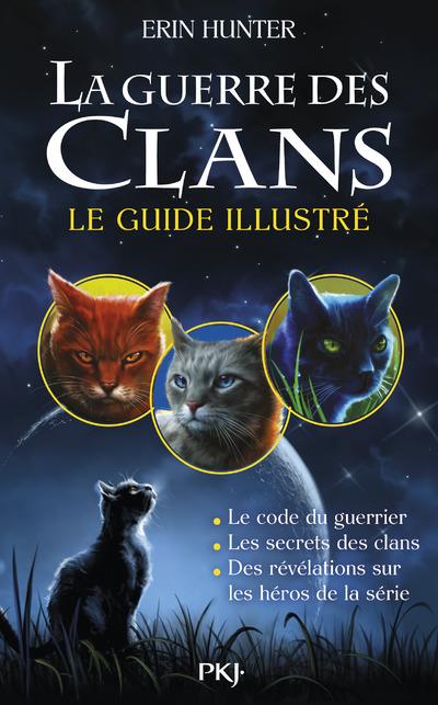 LA GUERRE DES CLANS - LE GUIDE ILLUSTRE