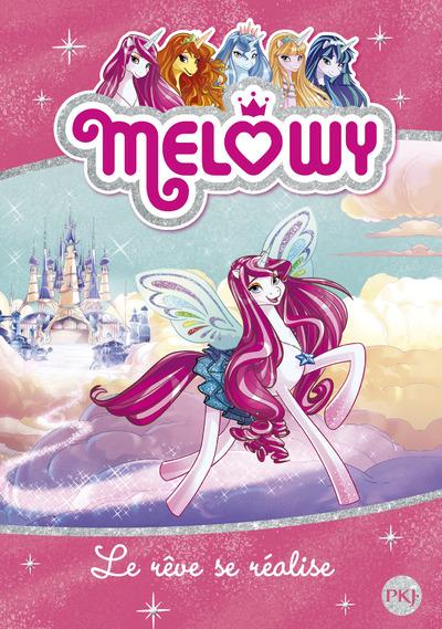 MELOWY - TOME 1 LE REVE SE REALISE - VOL01