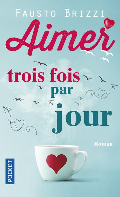 AIMER TROIS FOIS PAR JOUR