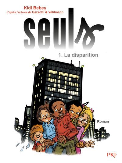 SEULS - TOME 1 LA DISPARITION - VOL01