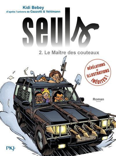 SEULS - TOME 2 LE MAITRE DES COUTEAUX - VOL02