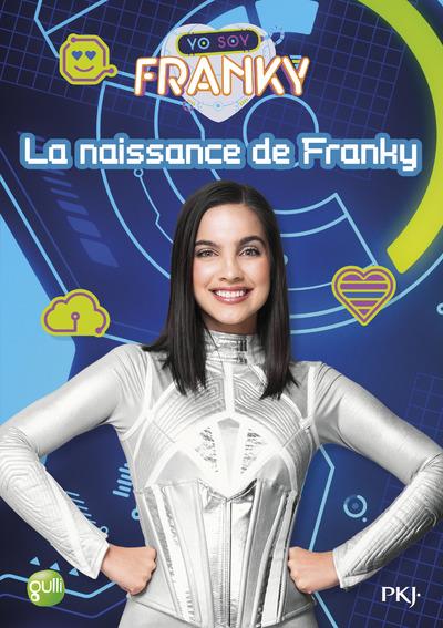 FRANKY - TOME 1 LA NAISSANCE DE FRANKY - VOL01