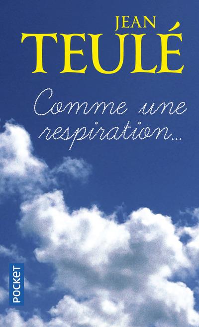 COMME UNE RESPIRATION...