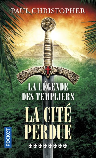 LA LEGENDE DES TEMPLIERS - TOME 8 LA CITE PERDUE - VOL08