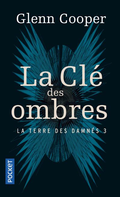 LA TERRE DES DAMNES - TOME 3 LA CLE DES OMBRES - VOL03