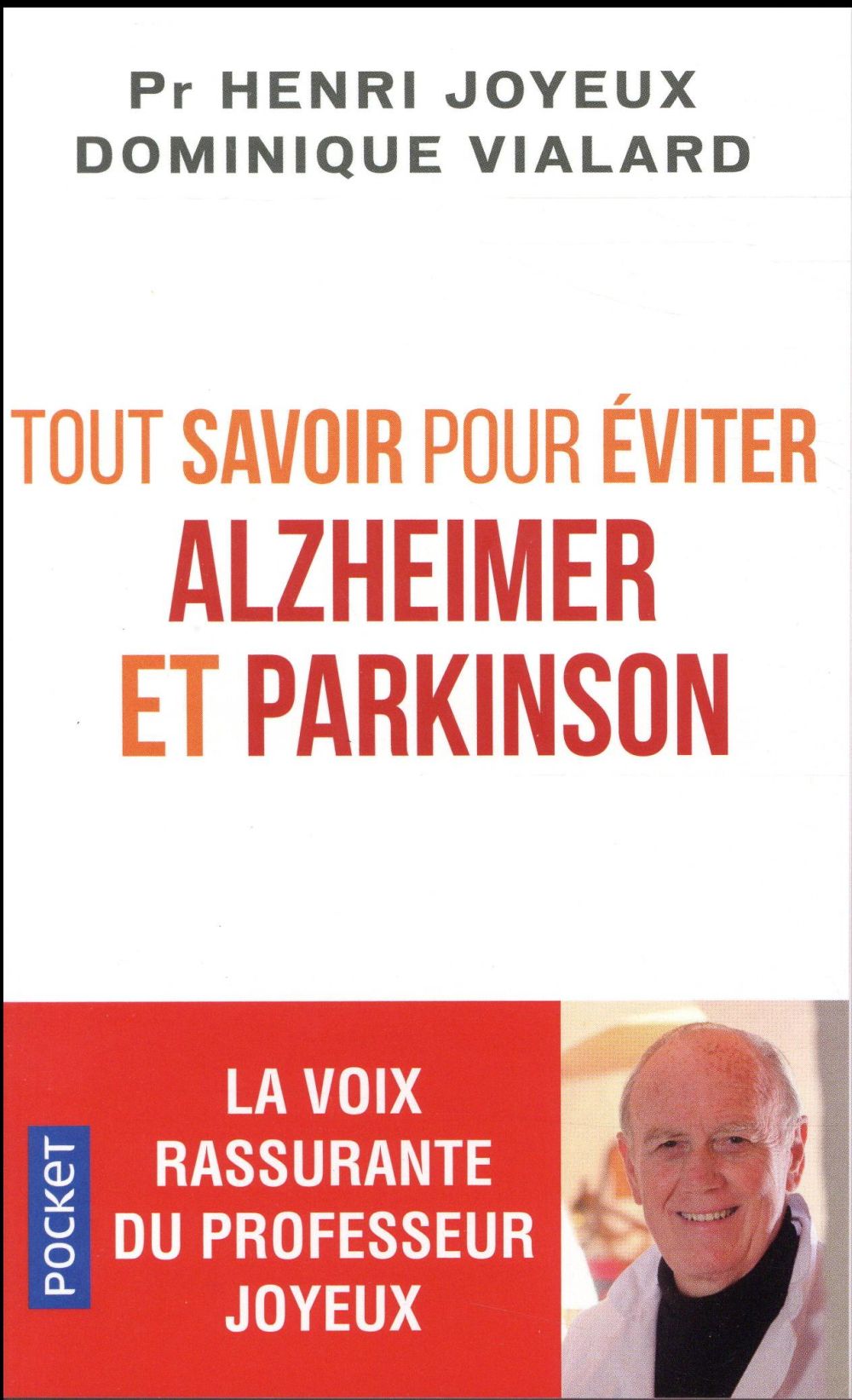 TOUT SAVOIR POUR EVITER ALZHEIMER ET PARKINSON