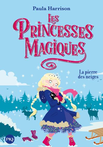 LES PRINCESSES MAGIQUES - TOME 5 LA PIERRE DES NEIGES - VOL05