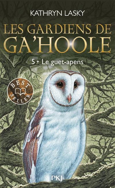 LES GARDIENS DE GA'HOOLE - TOME 5 LE GUET-APENS - VOL05