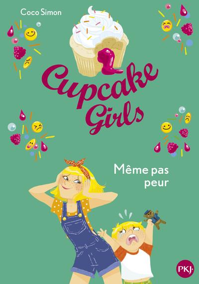 CUPCAKE GIRLS - TOME 15 MEME PAS PEUR - VOL15