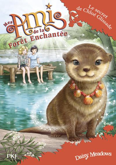 MES AMIS DE LA FORET ENCHANTEE - TOME 11 LE SECRET DE CHLOE GLISSADE - VOL11