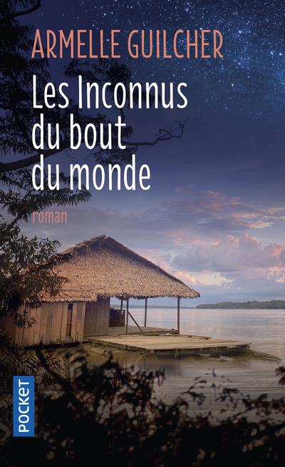 LES INCONNUS DU BOUT DU MONDE