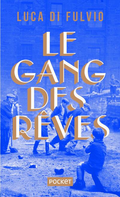 LE GANG DES REVES -COLLECTOR-