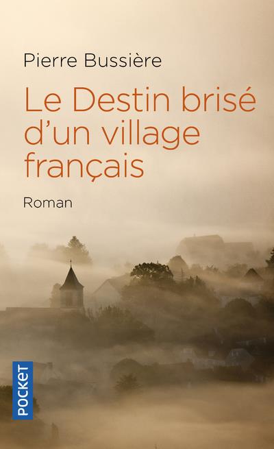 LE DESTIN BRISE D'UN VILLAGE FRANCAIS