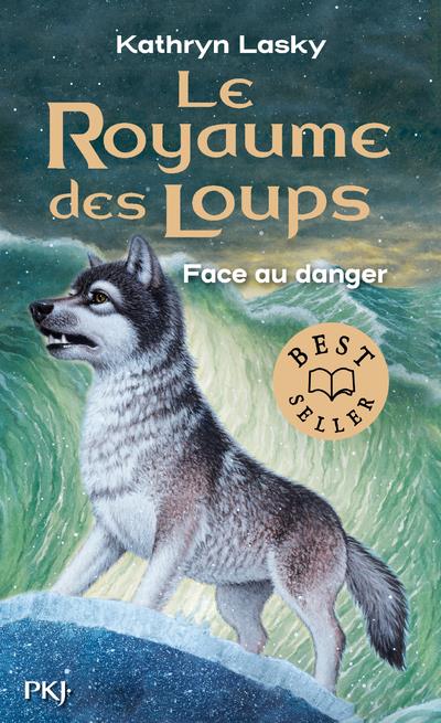 LE ROYAUME DES LOUPS - TOME 5 FACE AU DANGER - VOL05