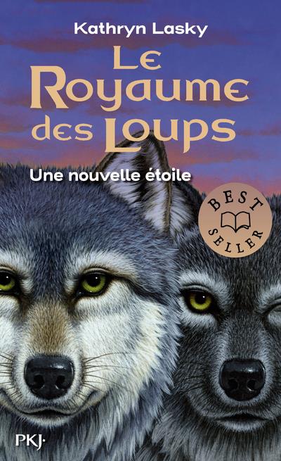 LE ROYAUME DES LOUPS - TOME 6 UNE NOUVELLE ETOILE - VOL06